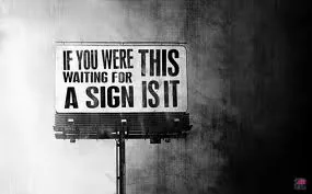 waiting for a sign by workisnotajob